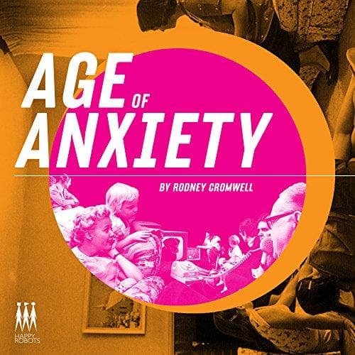 Rodney Cromwell - Age Of Anxiety