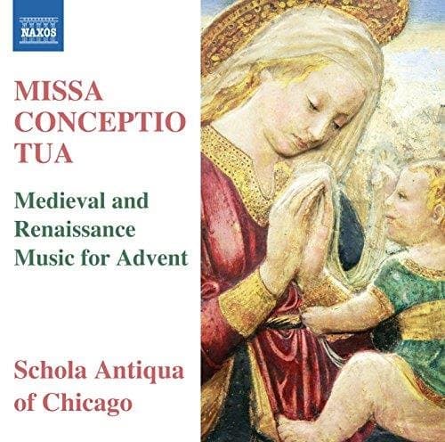 Schola Antiqua Of Chicago - Missa Conceptio Tua (Medieval And Renaissance Music For Advent) (CD)