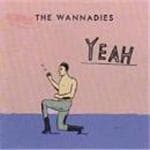 Wannadies (the) - Yeah