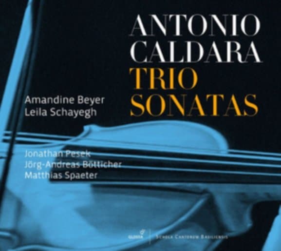 Amandine Beyer, Leila Schayegh, Jonathan Pesek, Jörg Andreas Bötticher, Matthias Spaeter - Caldara: Trio Sonatas (CD)