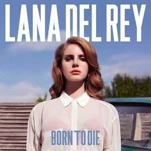 Lana del Rey - Born to Die