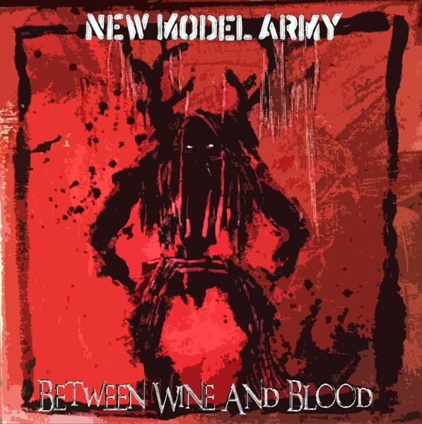 New Model Army - Between Wine And Blood (2 LP)