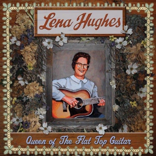 Lena Hughes - Queen Of The Flat Top Guitar (LP)