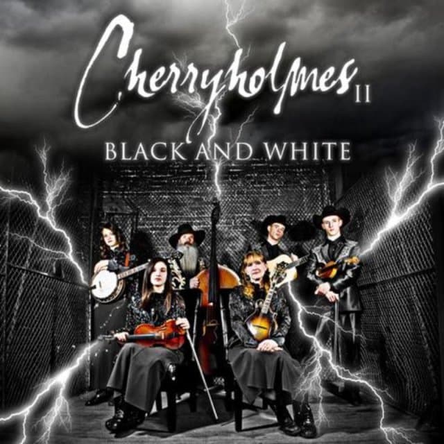 Cherryholmes - Cherryholmes II: Black and White (CD)
