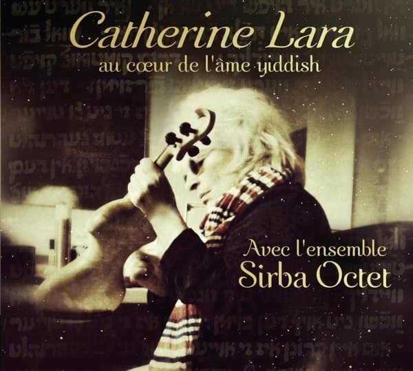 Catherine Lara Avec Sirba Octet - Au Cœur De L'Âme Yiddish (CD)