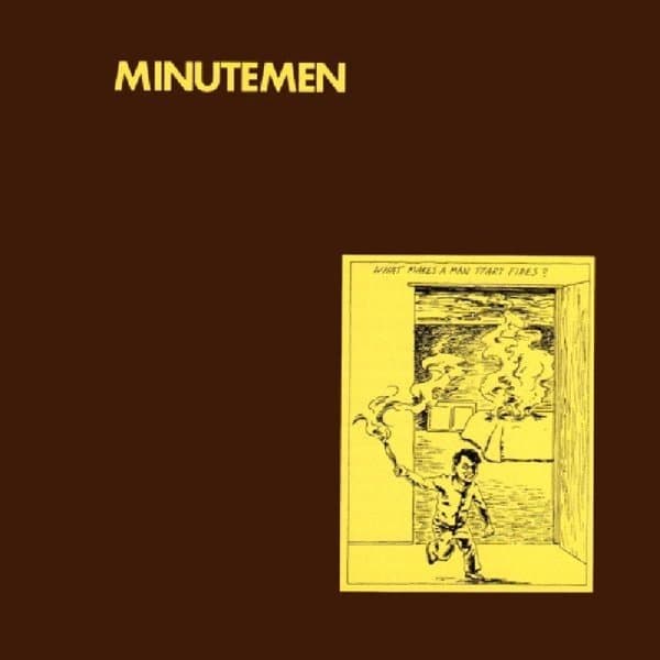 Minutemen - What Makes A Man Start..