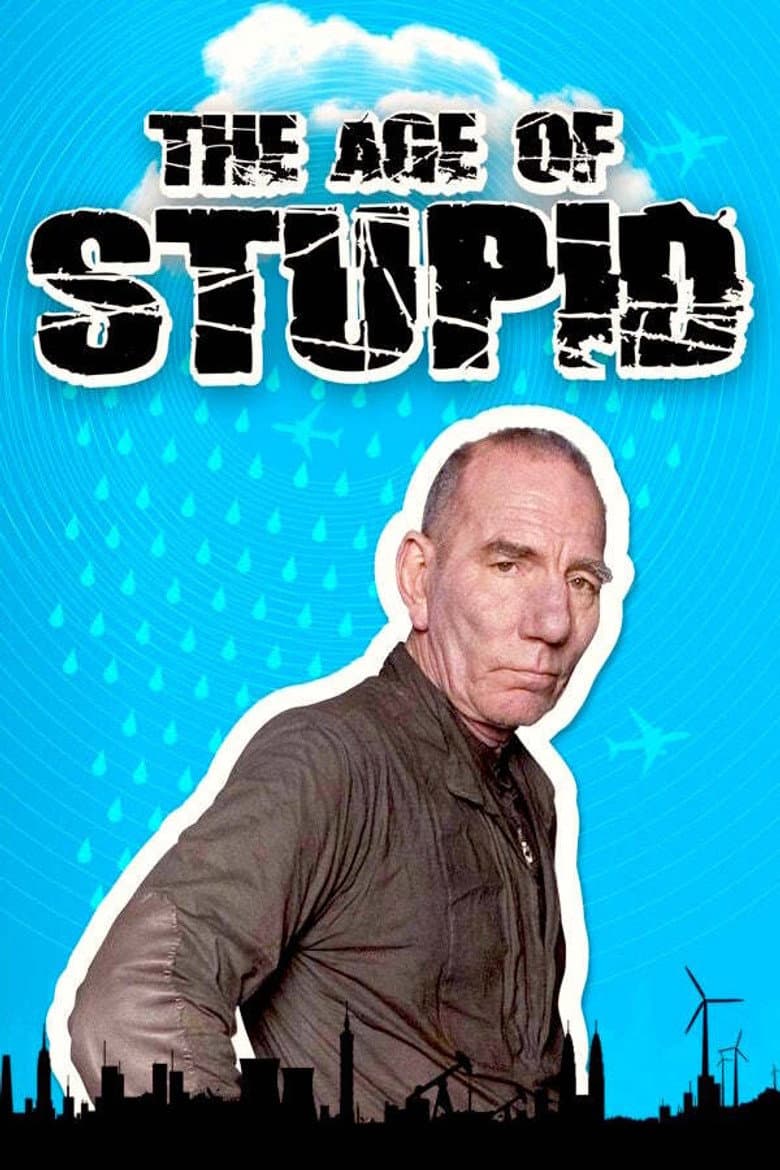 Age Of Stupid, The