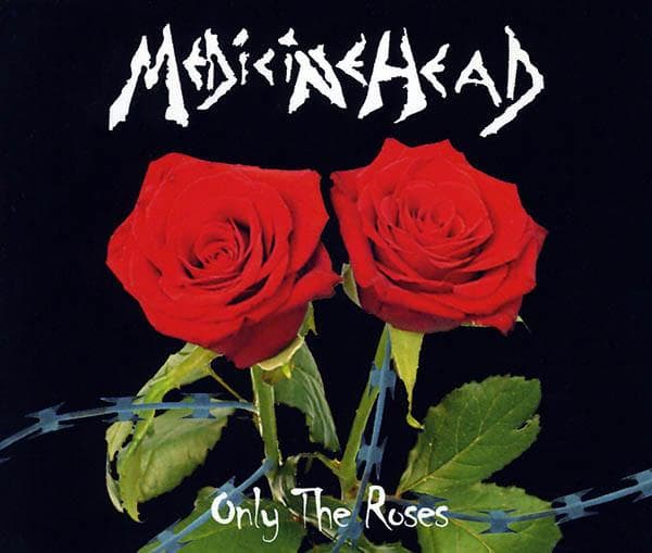 Medicine Head - Only The Roses -2Tr-