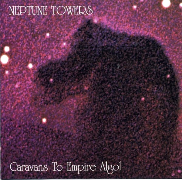 Neptune Towers - Caravans To Empire Algol (LP)