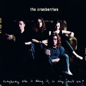 Cranberries, The - Everybody Else Is Doing It, So Why Can't We?