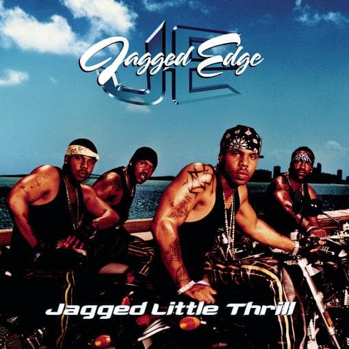 Jagged Edge - Jagged Little Thrill