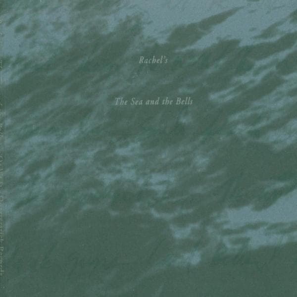 Rachel's - The Sea And The Bells (2 LP)