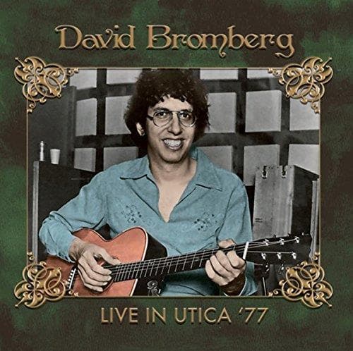 David Bromberg - Live In Utica 1977