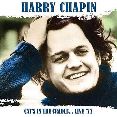 Harry Chapin - Cats In The Cradle?live 77