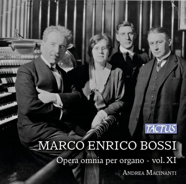 Andrea Macinanti - Bossi: Opera Omnia Per Organo - Vol. XI (CD)