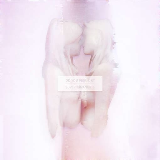 Superhumanoids - Do You Feel OK? (CD)