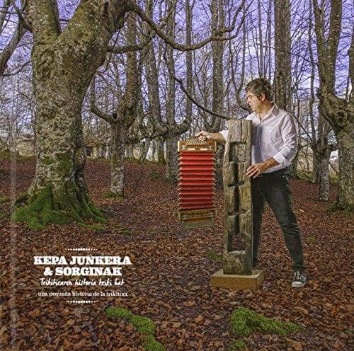 Kepa Junkera - Trikitaxaren Historia Txiki Hat