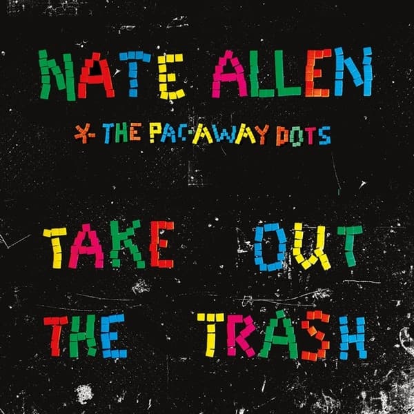 Nate Allen & The Pac-Away Dots - Take Out The Trash (CD)