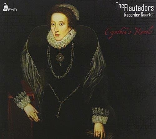 The Flautadors Recorder Quartet - Cynthia's Revels (CD)