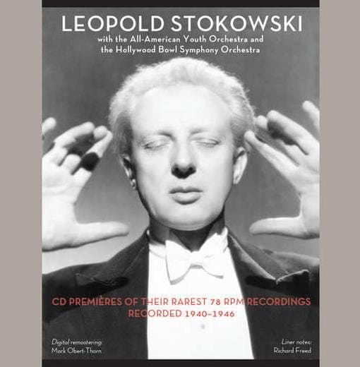 All-American Youth Orchestra, Leopold Stokowski - Leopold Stokowski CD Premiers Of Their rarest 78rpm Recordings 1940-1946 (3 CD)