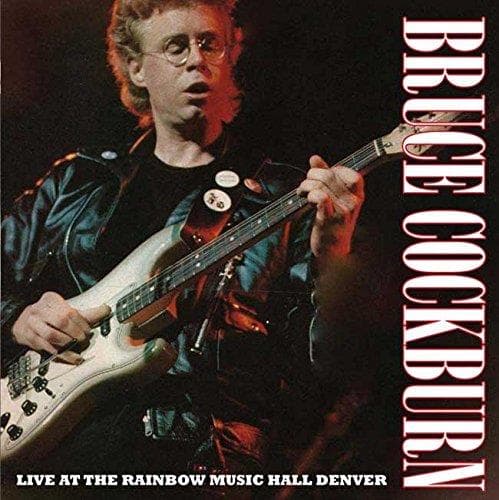 Bruce Cockburn - Live At The Rainbow Music Hall Denver