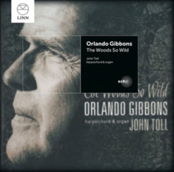 John Toll - Gibbons: The Woods So Wild (CD)