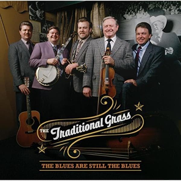 The Traditional Grass - The Blues Are Still The Blues (CD)