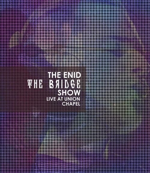 The Enid - The Bridge Show, Live At Union Chapel (Blu-ray)