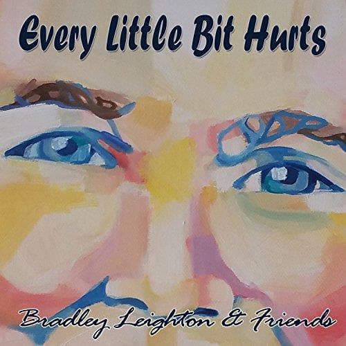 Bradley Leighton & Friends - Every Little Bit Hurts (CD)