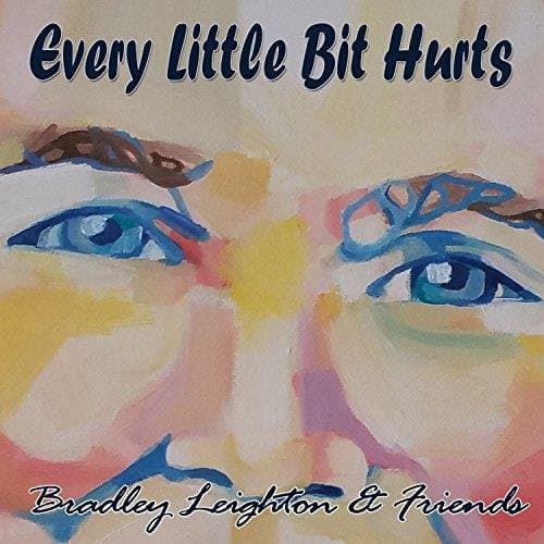 Bradley Leighton & Friends - Every Little Bit Hurts (CD)