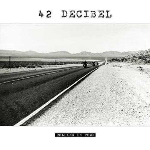 Fortytwo Decibel - Rolling In Town  (2 LP)