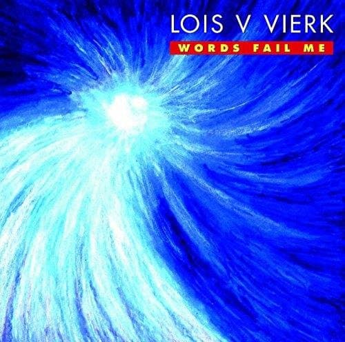 Lois V. Vierk - Words Fail Me (CD)