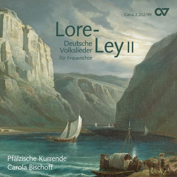 Pfälzische Kurrende, Carola Bischoff - Lore-Ley II: Deutsche Volkslieder Für Frauenchor (CD)