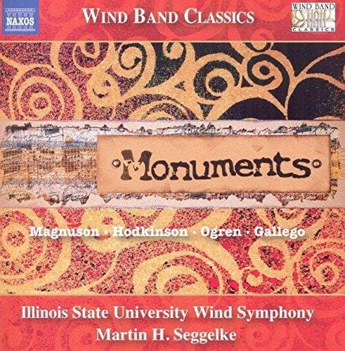 Illinois State University Wind Symphony, Martin H. Seggelke - Monuments (CD)