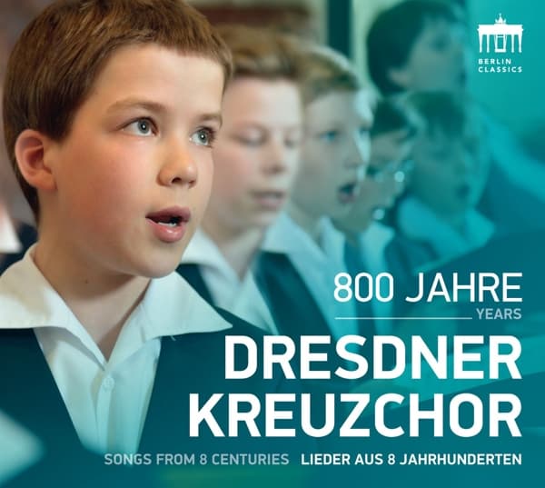 Dresdner Kreuzchor - 800 Jahre Dresdner Kreuzchor - Lieder Aus 8 Jahrhunderten (CD)