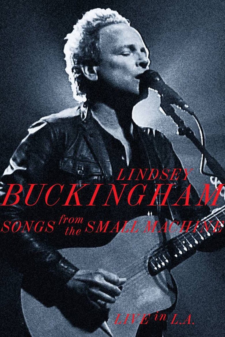 Lindsey Buckingham - Songs From The Small Machine: Live In L.a. (+ Audio-cd)