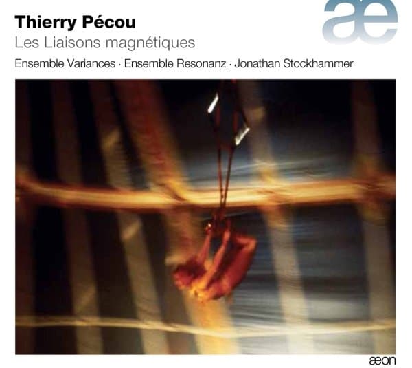 Ensemble Variances, Ensemble Resonanz, Jonathan Stockhammer - Pécou: Les Liaisons Magnétiques (CD)