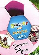 Soccer For Girls With Mayte (Import)