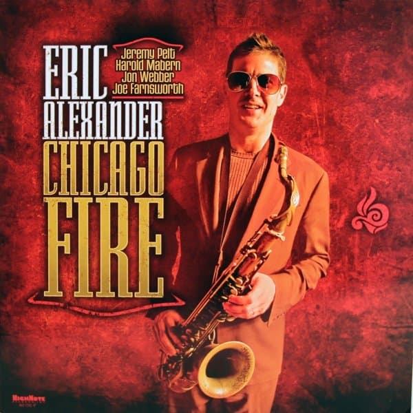 Eric Alexander - Chicago Fire (LP)