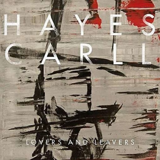 Hayes Carll - Lovers And Leavers (LP)