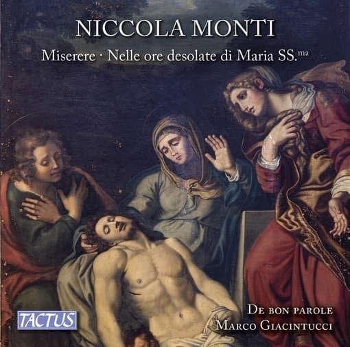 De Bon Parole & Marco Giacintucci - Monti: Miserere per voci virili, due violini e basso generale, Nelle Ore Desolate Di Maria (CD)
