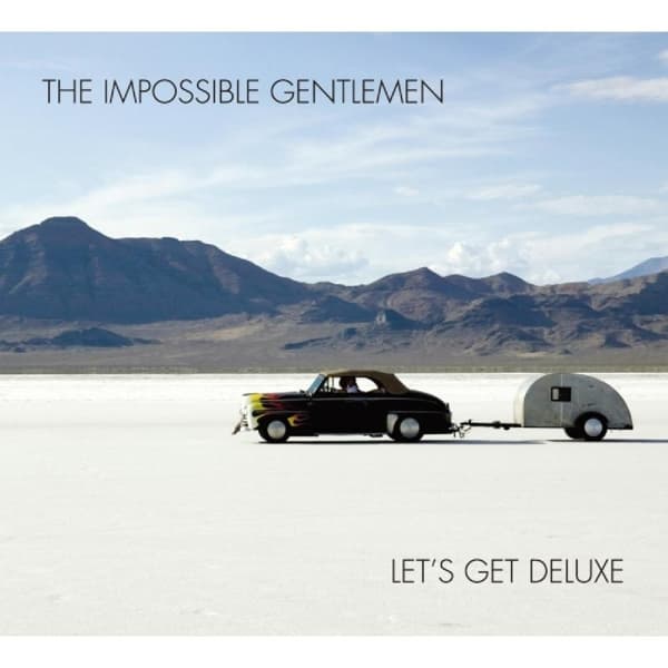 The Impossible Gentlemen - Let's Get Deluxe (CD)