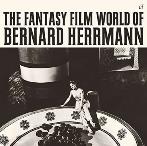 Bernard Herrmann - The Fantasy Film World Of Bernard Herrmann