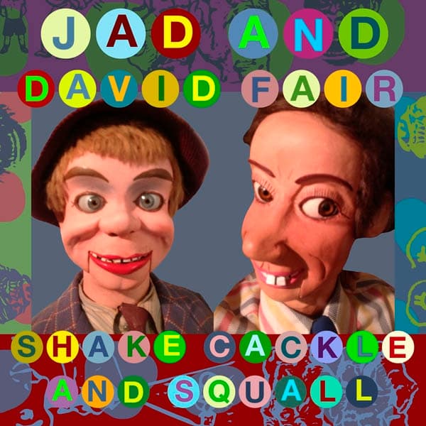 Jad Fair & David Fair - Shake, Cackle And Squall (CD)