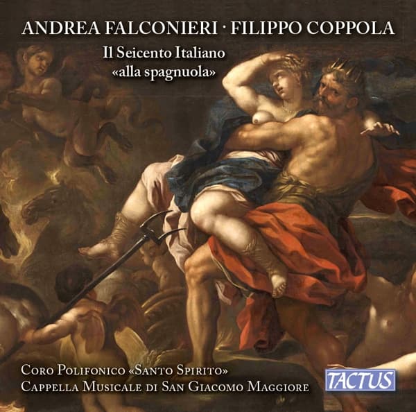 Coro Polifonico Santo Spirito, Cappella Musicale di San Giacomo Maggiore In Bologna - Il Seicento Italiano Alla Spagnola (CD)