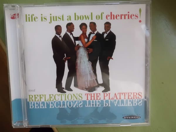Reflections/Life Is Just A Bowl Of Cherries
