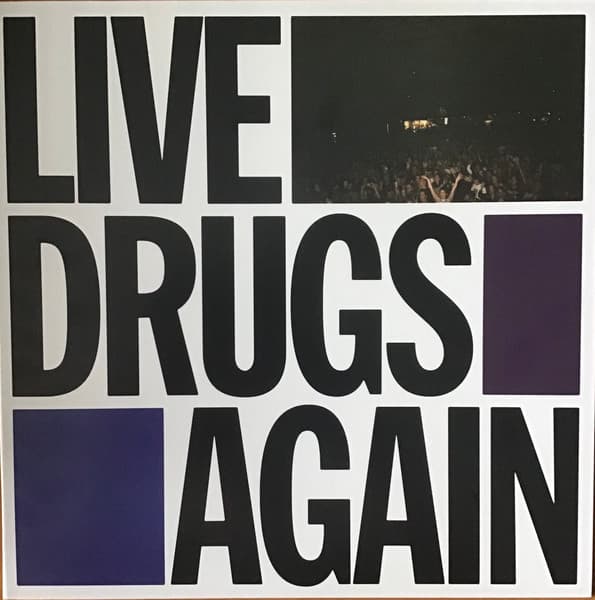 Live Drugs Again