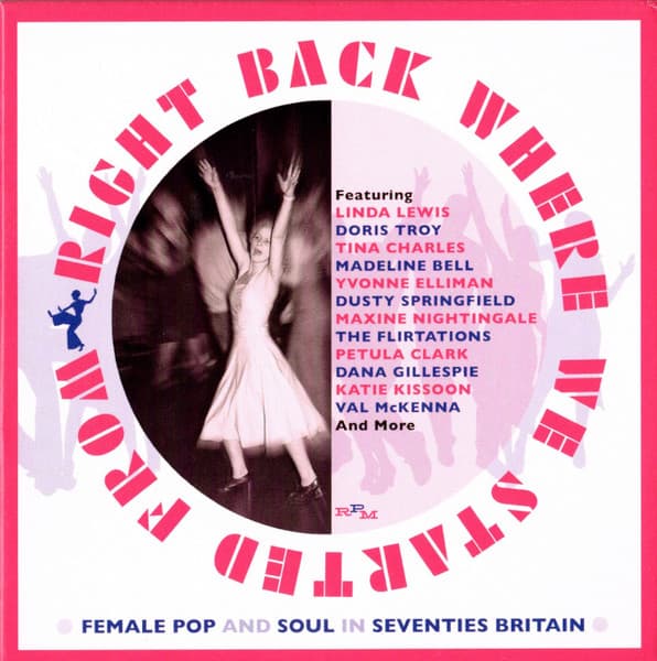 Right Back Where We Started From (Female Pop And Soul In Seventies Britain)