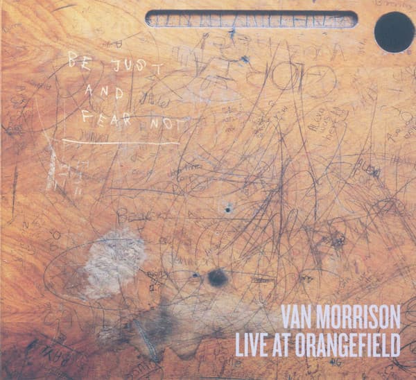 Live At Orangefield: Be Just And Fear Not