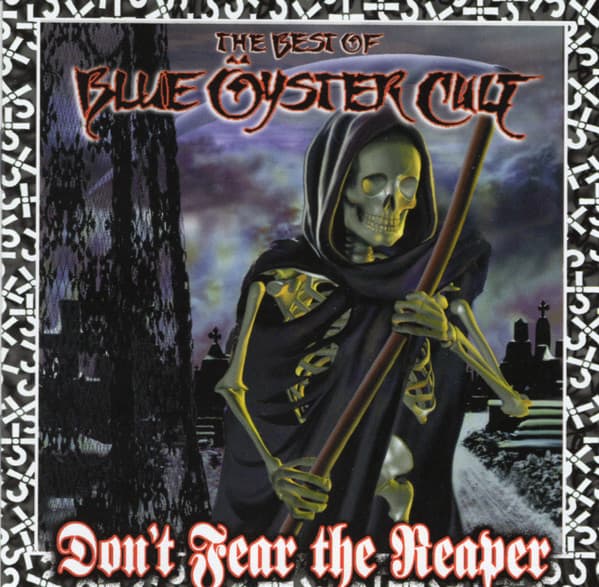 Don't Fear The Reaper: The Best Of Blue Öyster Cult